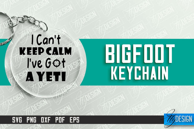 Bigfoot Keychain Design | Round Keychain Designs | Quotes SVG File SVG Fly Design 