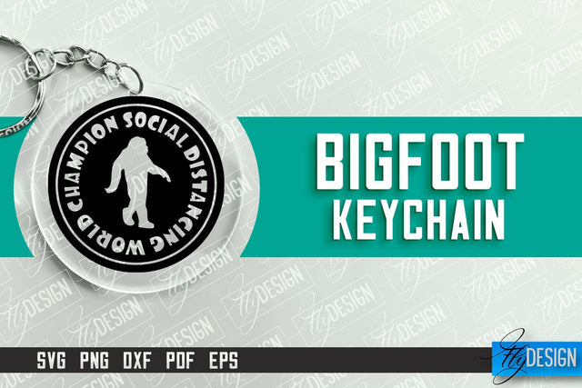 Bigfoot Keychain Design | Round Keychain Designs | Quotes SVG File SVG Fly Design 