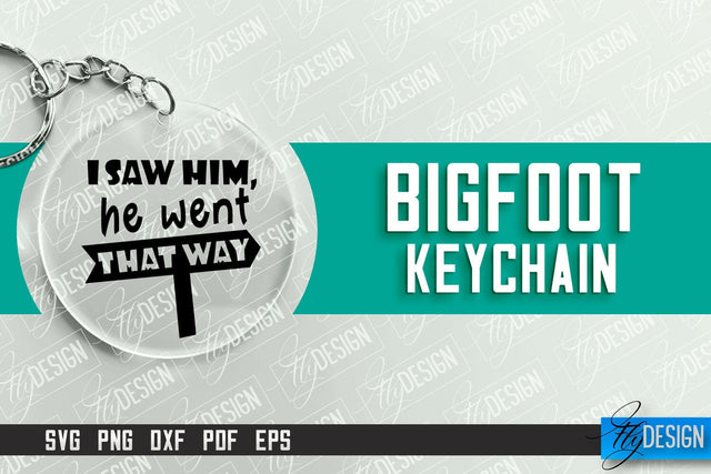 Bigfoot Keychain Design | Round Keychain Designs | Quotes SVG File SVG Fly Design 