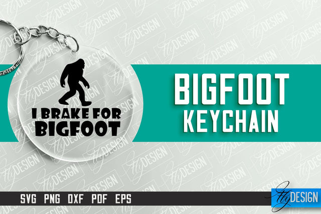 Bigfoot Keychain Design | Round Keychain Designs | Quotes SVG File SVG Fly Design 