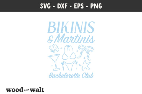 Bikinis & Martinis SVG | Bachelorette PNG | Bach Club Design | Summer Bride SVG Wood And Walt 