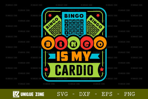 Bingo Is My Cardio SVG Bingo Games Bingo Gift Crazy Bingo Lover Tshirt Bundle Bingo Quotes Design, TG 0044 SVG Unique Zone 