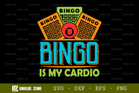 Bingo Is My Cardio SVG Bingo Games Bingo Gift Crazy Bingo Lover Tshirt Bundle Bingo Quotes Design, TG 0044 SVG Unique Zone 