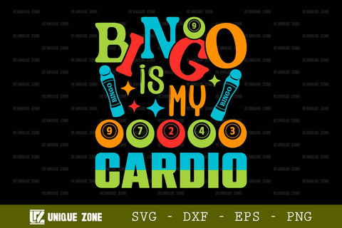 Bingo Is My Cardio SVG Bingo Games Bingo Gift Crazy Bingo Lover Tshirt Bundle Bingo Quotes Design, TG 0044 SVG Unique Zone 