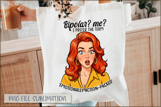 Bipolar me i prefer the term 'emotionally action-packed' Tote bag Sublimation Shetara Begum 