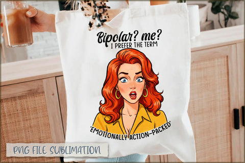 Bipolar me i prefer the term 'emotionally action-packed' Tote bag Sublimation Shetara Begum 