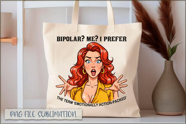 Bipolar me i prefer the term 'emotionally action-packed' Tote bag Sublimation Shetara Begum 