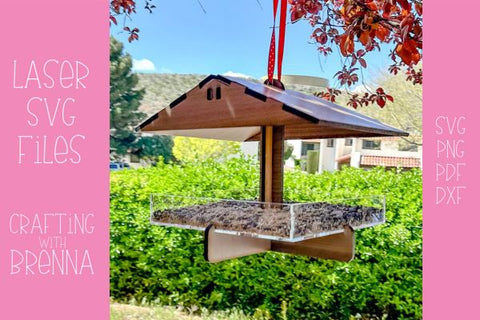 Bird Feeder Laser SVG File SVG Crafting With Brenna 