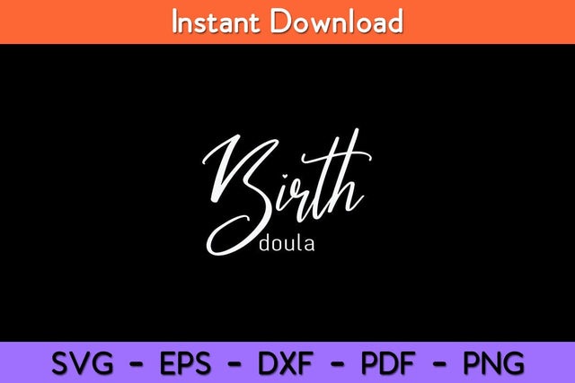Birth Doula Svg Design SVG artprintfile 
