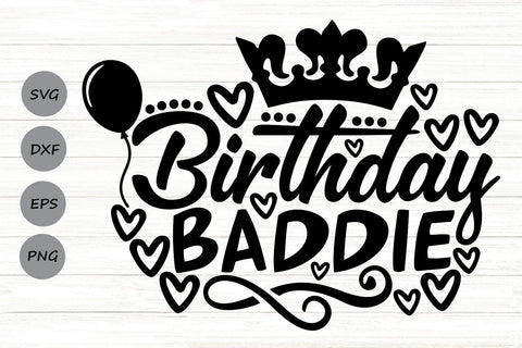 Birthday Baddie| Funny Birthday Girl SVG Cutting Files. SVG CosmosFineArt 