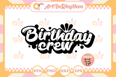 Birthday crew svg SVG Artinrhythm shop 