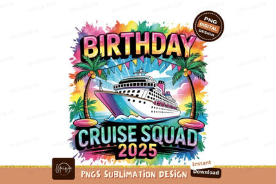 Birthday Cruise Squad 2025 Watercolor Sublimation Sublimation Designangry 