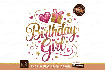 Birthday Girl Glittering Design With Hearts Stars Sublimation Designangry 
