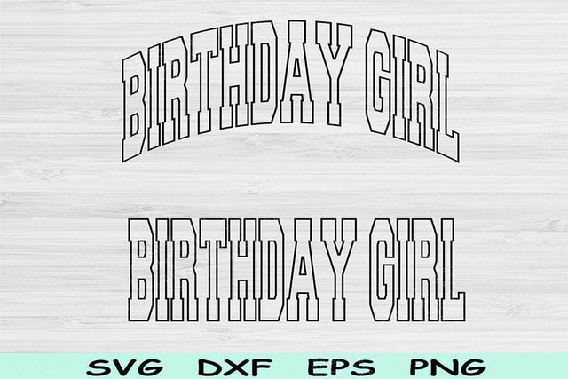 Birthday Girl Svg Cut Files, Birthday Svg, Birthday Girl Shirt Svg Files For Cricut, Birthday Gilr Png Wave Text Sublimation Digital Designs SVG TiffsCraftyCreations 