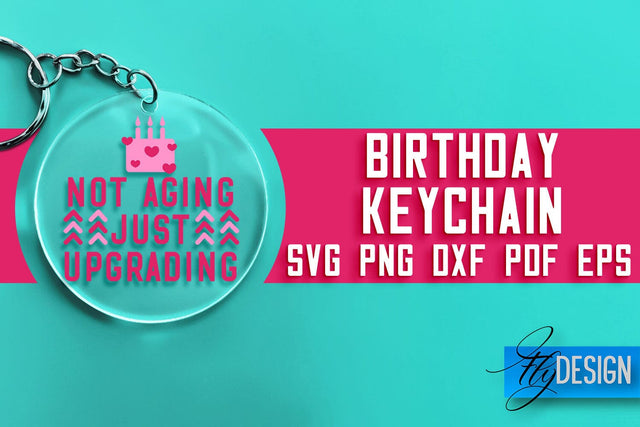 Birthday Keychain SVG Design | Birthday Quotes SVG Design SVG Fly Design 