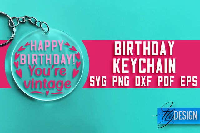 Birthday Keychain SVG Design | Birthday Quotes SVG Design SVG Fly Design 