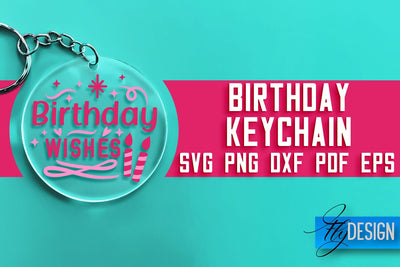 Birthday Keychain SVG Design | Birthday Quotes SVG Design SVG Fly Design 