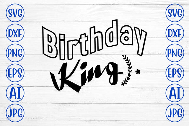 Birthday King SVG Design SVG Syaman 