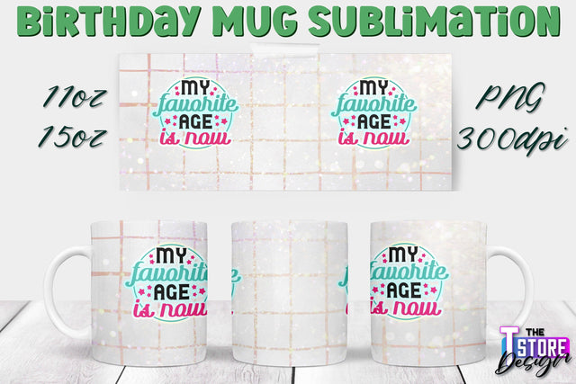 Birthday Mug Sublimation | 11 Oz 15 Oz Mug Sublimation | PNG File Sublimation The T Store Design 