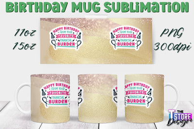 Birthday Mug Sublimation | 11 Oz 15 Oz Mug Sublimation | PNG File Sublimation The T Store Design 