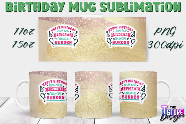 Birthday Mug Sublimation | 11 Oz 15 Oz Mug Sublimation | PNG File Sublimation The T Store Design 