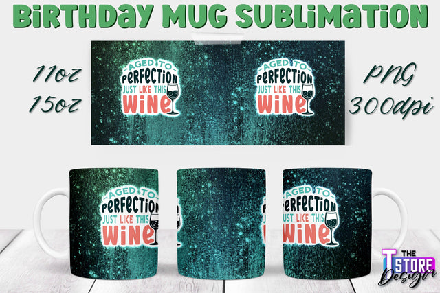 Birthday Mug Sublimation | 11 Oz 15 Oz Mug Sublimation | PNG File Sublimation The T Store Design 