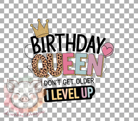 Birthday Queen PNG, Level Up, Sublimation Design, Digital Download, Birthday Gifts, Fun Quote, Birthday Celebration, Age is Just a Number Sublimation Lara' s Designs 