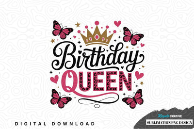 Birthday queen sublimation png design Sublimation Regulrcrative 