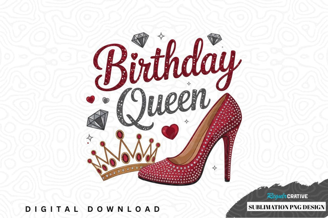 Birthday queen sublimation png design Sublimation Regulrcrative 