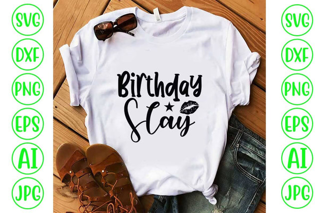 Birthday Slay SVG Cut File SVG Syaman 