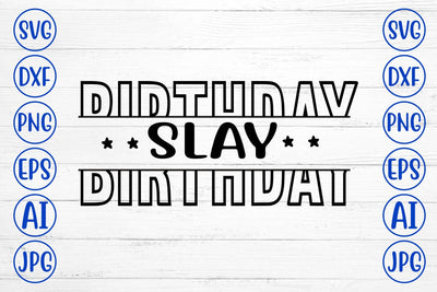 Birthday Slay SVG Syaman 