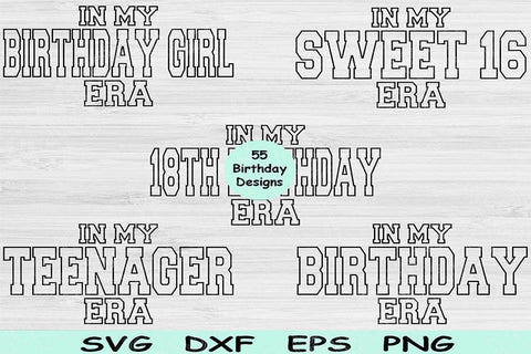 Birthday Svg Png Cut Files, In My Era Svg, Birthday Girl Svg Files For Cricut, Sweet Sixteen Svg Silhouette Digital Designs Birthday Bundle SVG TiffsCraftyCreations 