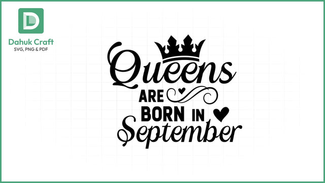 Birthday SVG – September Queen SVG PNG & EPS V2 SVG dahukdesign 