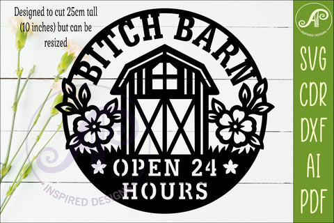 Bitch Barn Open 24 Hours SVG Funny Farmhouse Wall Sign Laser SVG APInspireddesigns 