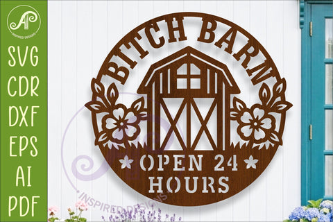 Bitch Barn Open 24 Hours SVG Funny Farmhouse Wall Sign Laser SVG APInspireddesigns 