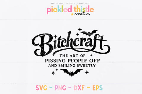 Bitchcraft SVG | Funny Witchy Halloween png dxf eps SVG Pickled Thistle Creative 