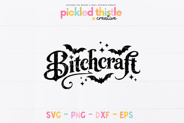 Bitchcraft SVG | Spooky Halloween png dxf eps SVG Pickled Thistle Creative 