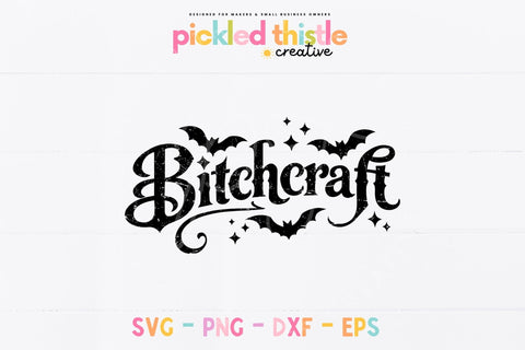 Bitchcraft SVG | Spooky Halloween png dxf eps SVG Pickled Thistle Creative 