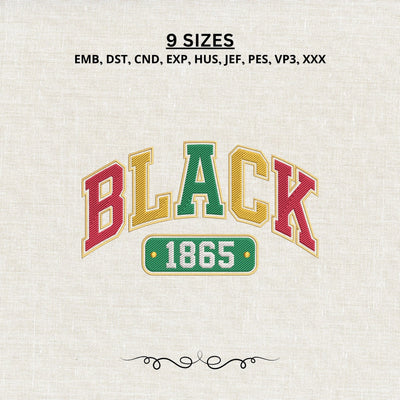 Black 1865 Embroidery Design – Black History Juneteenth Retro Varsity Lettering Machine Embroidery File Embroidery/Applique DESIGNS PatternFeed8 
