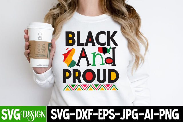 Black And Proud SVG Cut File, Black And Proud SVG Design, Juneteenth Celebrating Black Freedom SVG Cut File, Juneteenth Celebrating Black Freedom SVG Design, Black History SVG Cut File, Black History SVG Quotes SVG BlackCatsMedia 