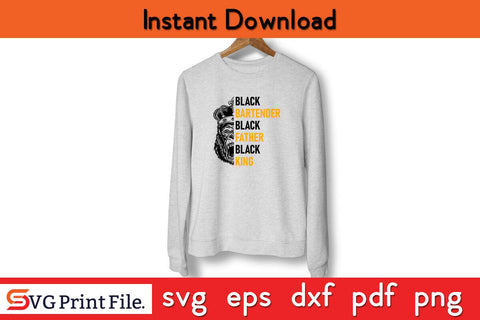 Black Bartender Black Father Black King Funny Fathers Day Svg Cutting File SVG SVG Print File 