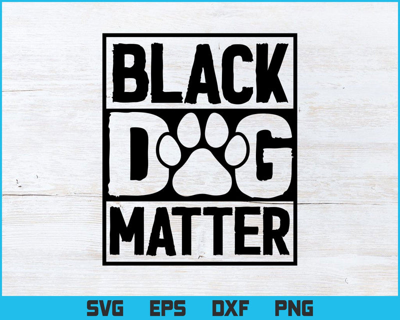 Black Dogs Matter Svg, Rescue Labs Labrador Mutt Shelter Puppies T ...