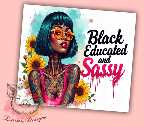 Black Educated Girl, Floral Tumbler Wrap, Sunflower Design, 20oz Tumbler PNG, Sublimation Art, Custom Tumbler, Digital Download Sublimation Lara' s Designs 