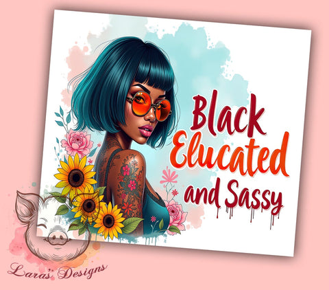 Black Educated Girl, Floral Tumbler Wrap, Sunflower Design, 20oz Tumbler PNG, Sublimation Art, Custom Tumbler, Digital Download Sublimation Lara' s Designs 