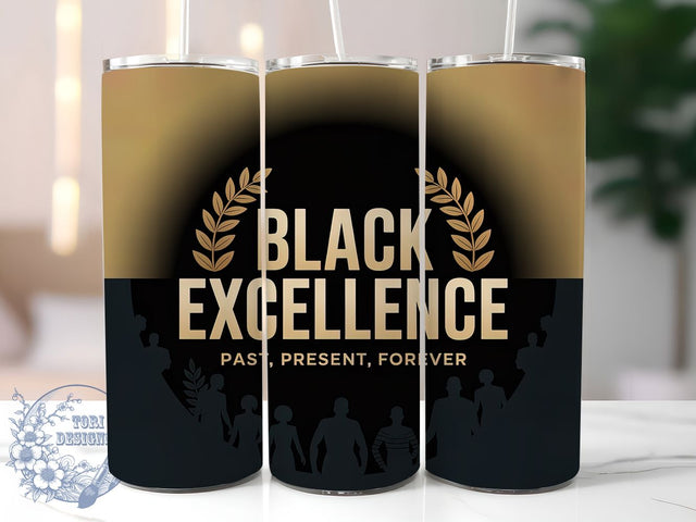Black Excellence History Tumbler, Black Excellence, Past Present Future, Cultural Pride, African American, 20Oz Tumbler, Sublimation Wrap Sublimation ToriDesigns 