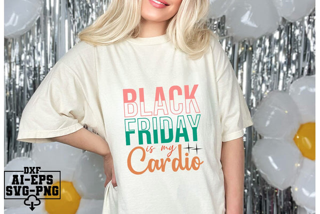 Black Friday Is My Cardio Svg Cut Files Creative Art SVG CraftlabSvg55 