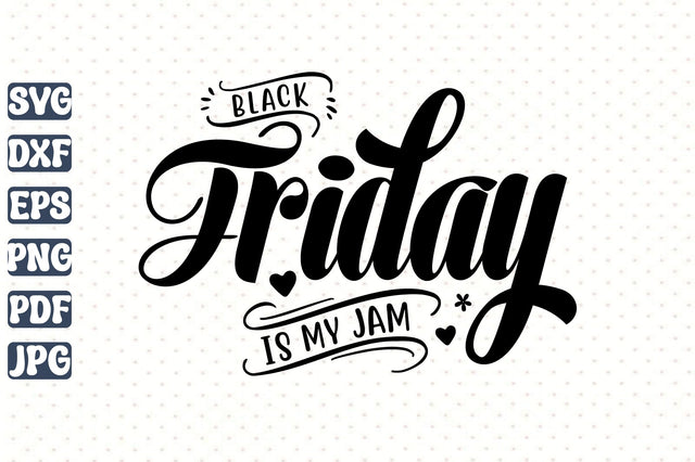 Black Friday is My Jam SVG orpitasn 