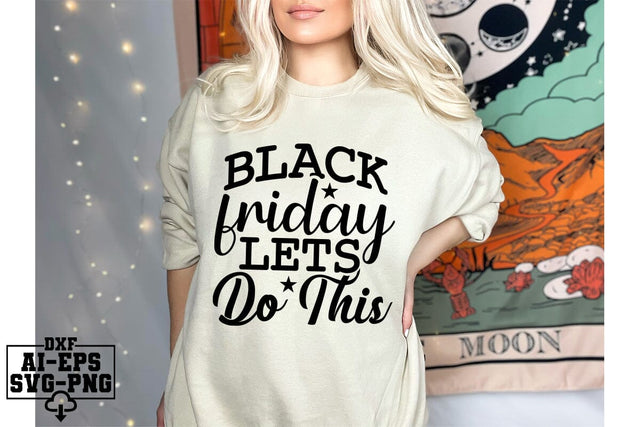 Black Friday Lets Do This Svg Cut Files Creative Art SVG CraftlabSvg55 