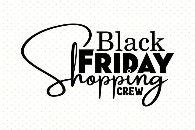 Black Friday Shopping Crew SVG orpitasn 