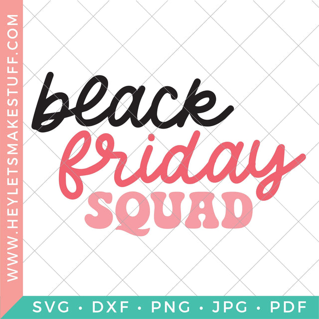 Black Friday Squad SVG Hey Let's Make Stuff 